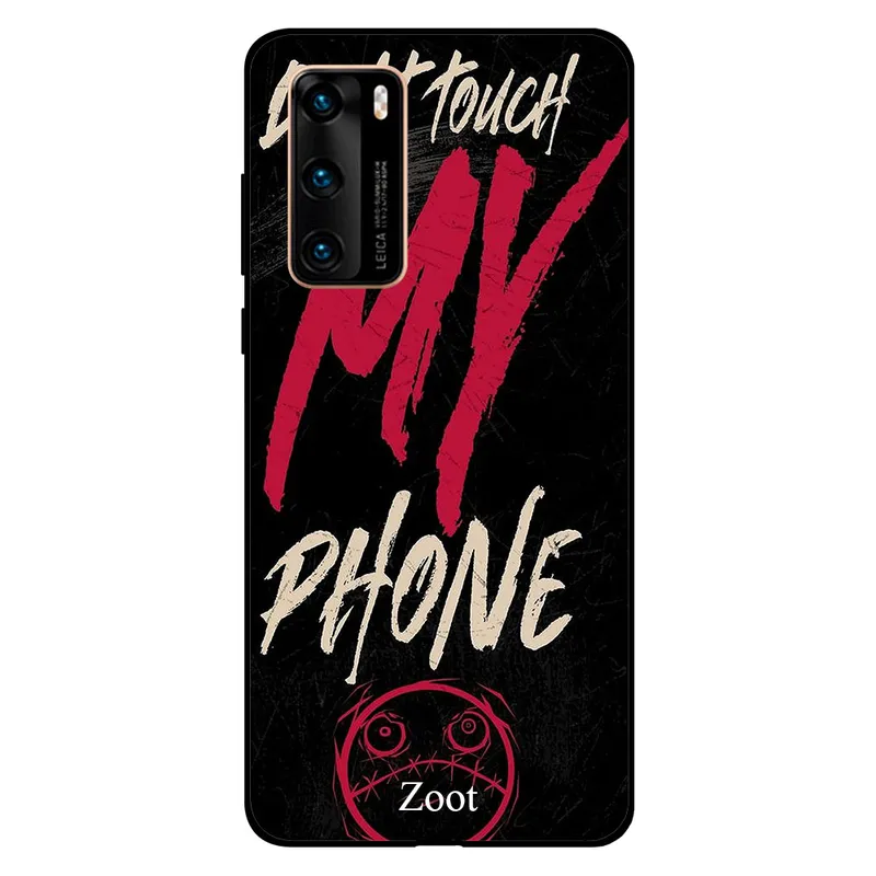 Zoot Huawei P40 Case Cover Don't Touch My Phone