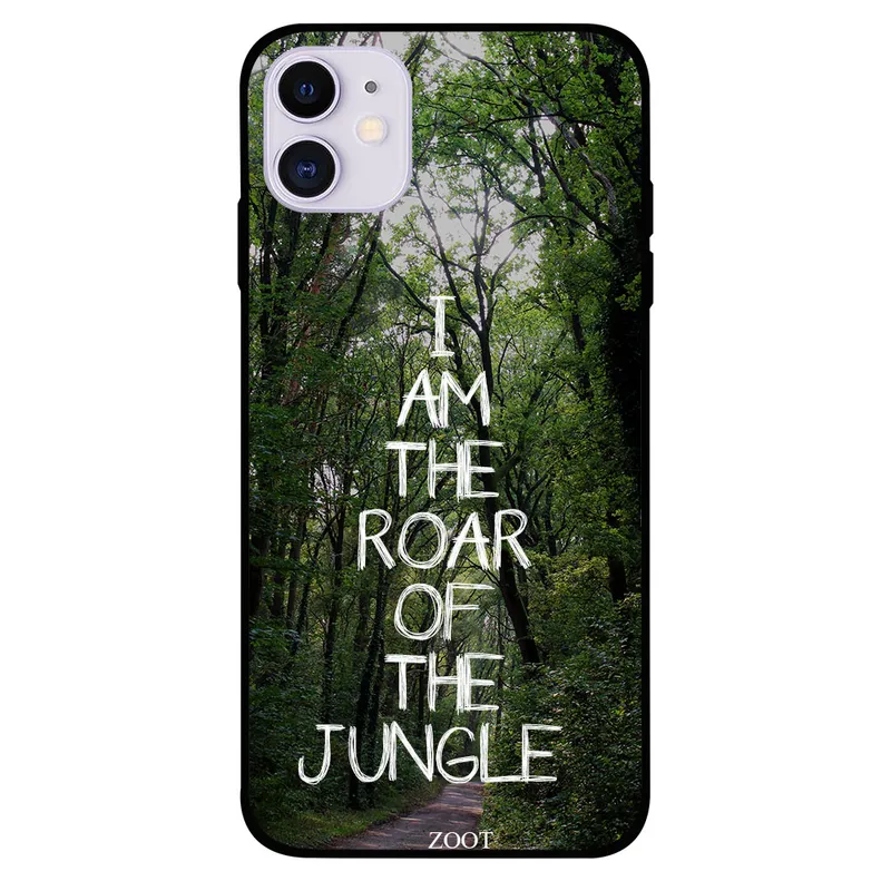 Zoot Premium Quality  Design  Case Cover  Compatible For iPhone 11 I Am The Roar Of The Jungle