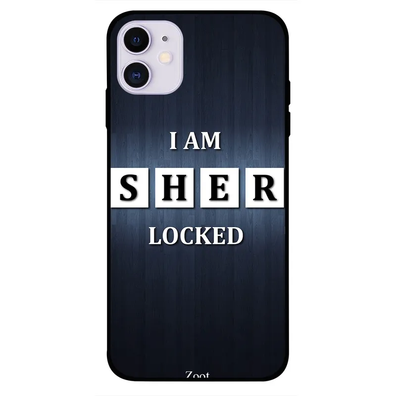 Zoot Premium Quality  Design  Case Cover  Compatible For iPhone 11 I Am Sher Locked