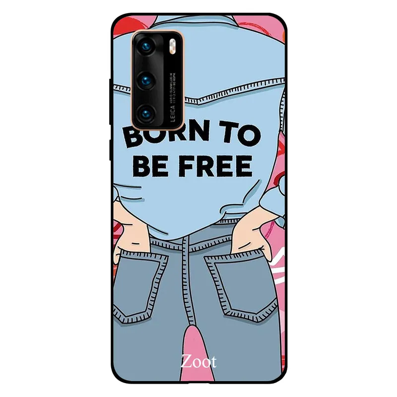 Zoot Huawei P40 Case Cover Born To Be Free