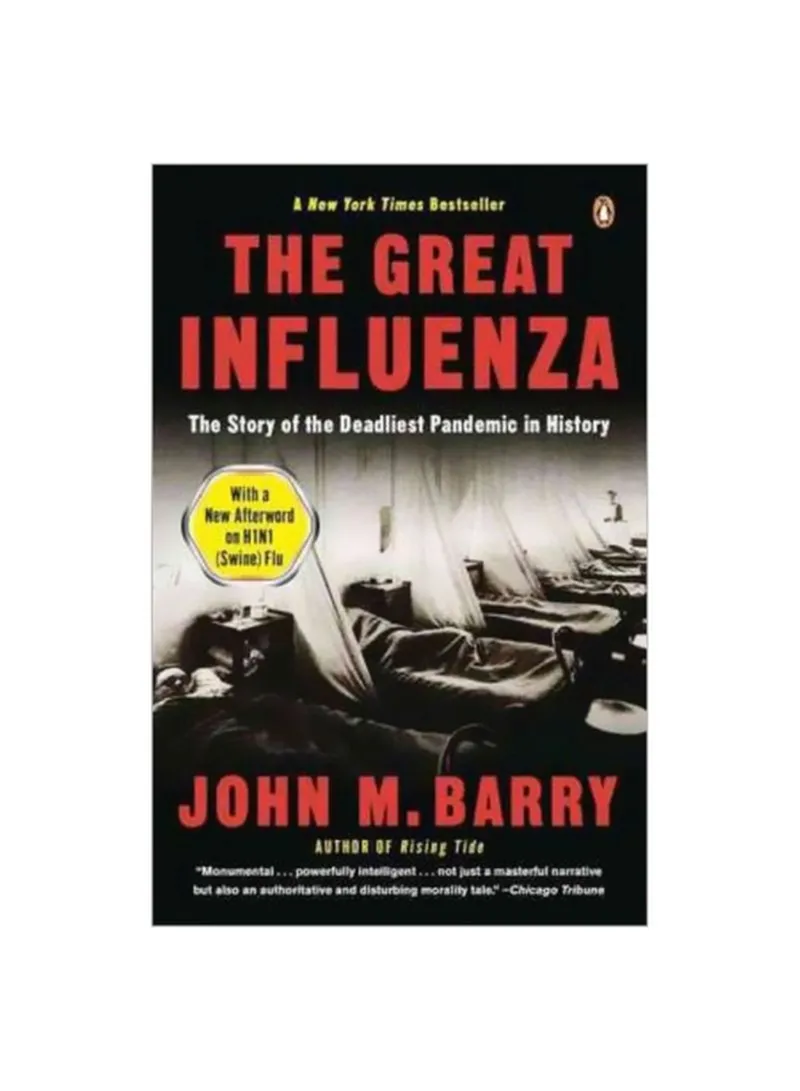 Great Influenza, The Revised Ed The Epic Story Of The Deadliest Plague In History John M. Barry