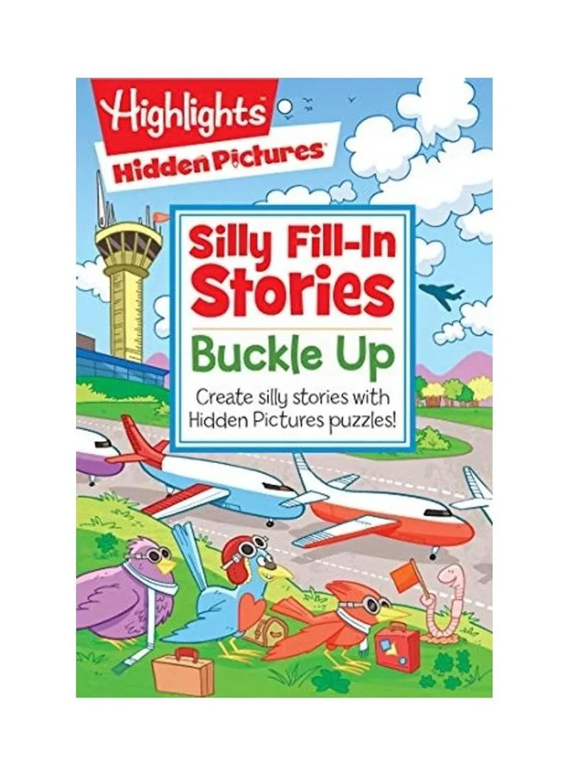 Buckle Up Create Silly Stories With Hidden Pictures Puzzles Highlights