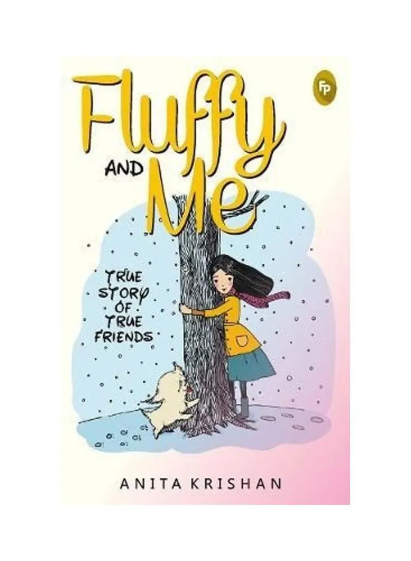 Fluffy And Me True Story Of True Friends Anita Krishan