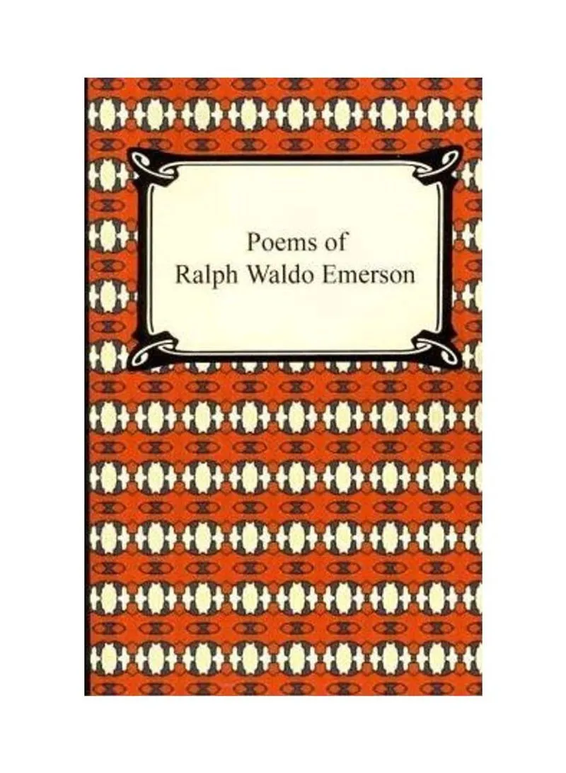 Poems Of Ralph Waldo Emerson Emerson, Ralph Waldo