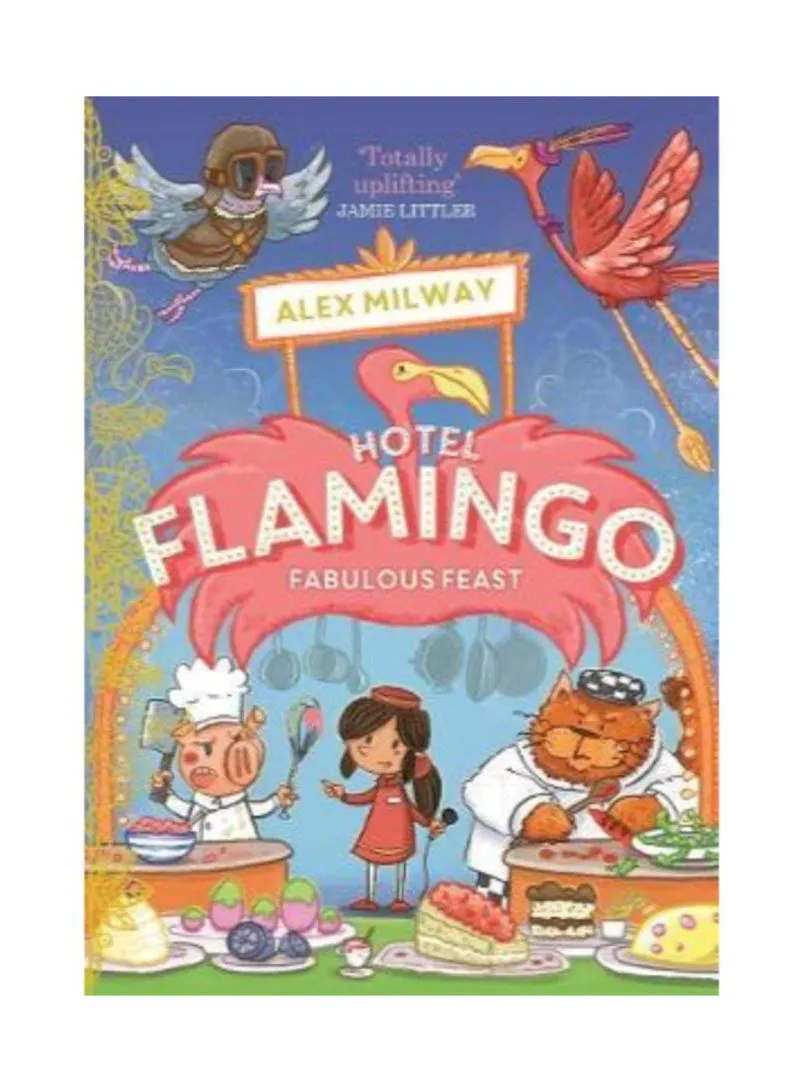 Hotel Flamingo Fabulous Feast Milway, Alex