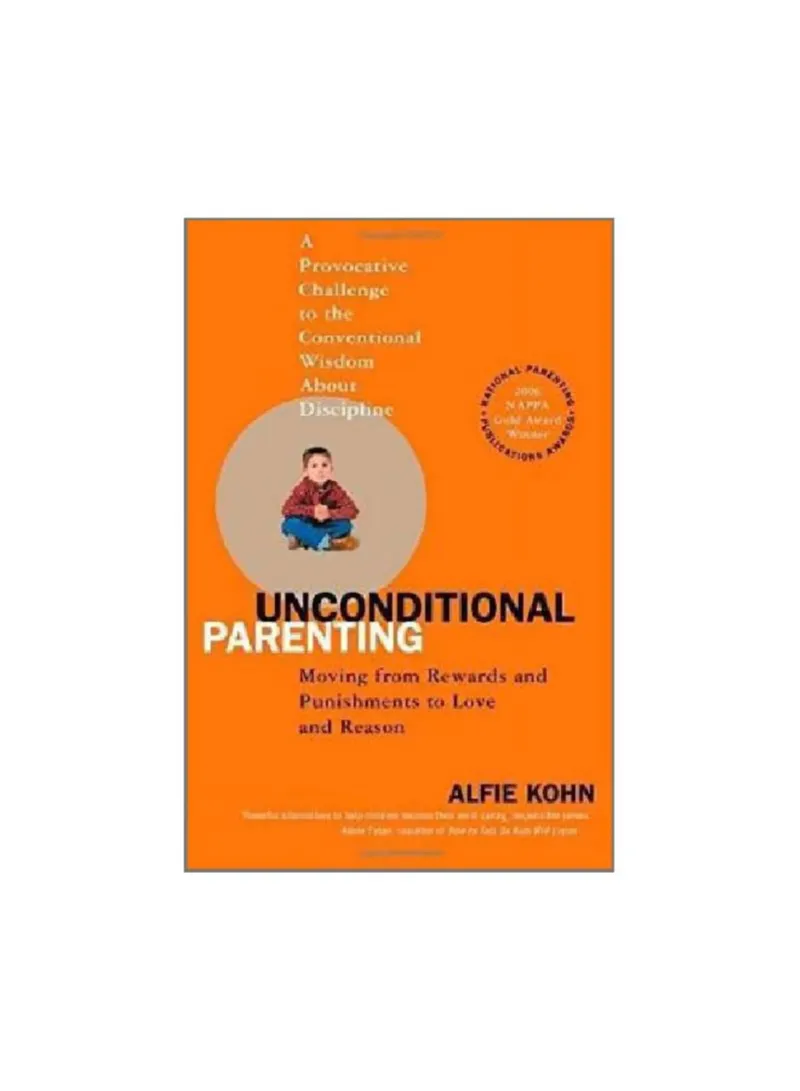 Unconditional Parenting Moving From Rewards And Punishments Alfie Kohn