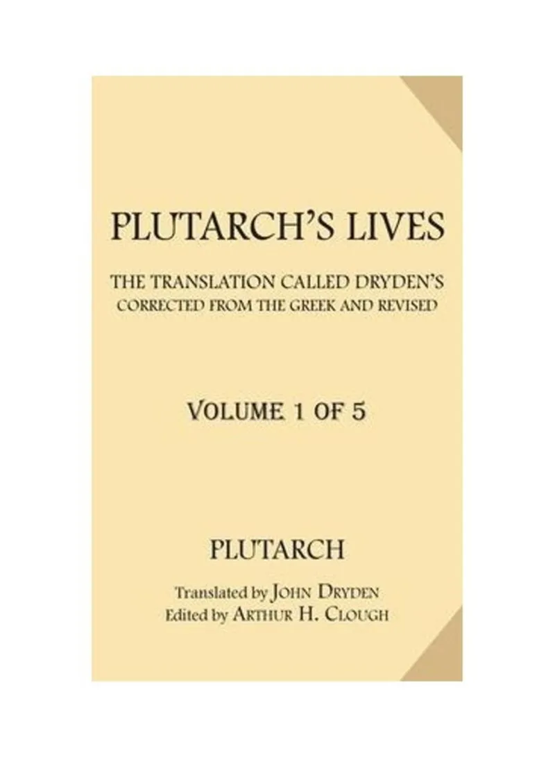 Plutarch's Lives [volume 1 Of 5] The Translation Called Dryden's. Corrected From The Greek And Revi Dryden, John - Clough, Arthur H - Plutarch