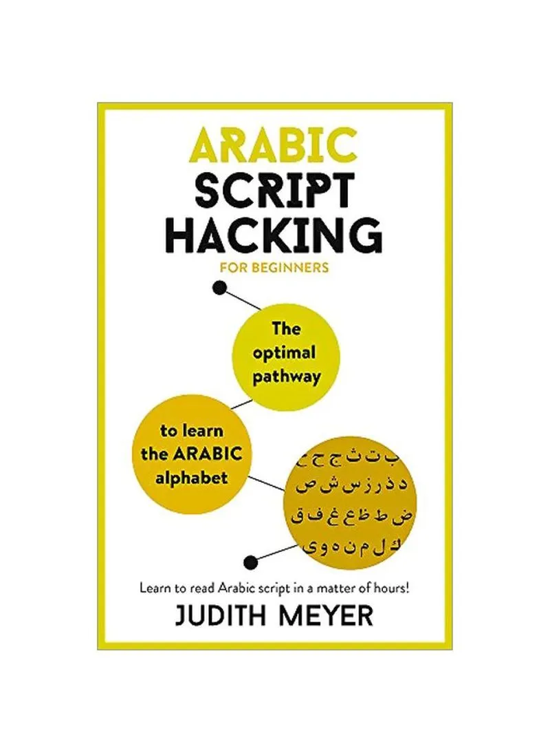 Arabic Script Hacking The Optimal Pathway to Learn The Arabic Alphabet ...