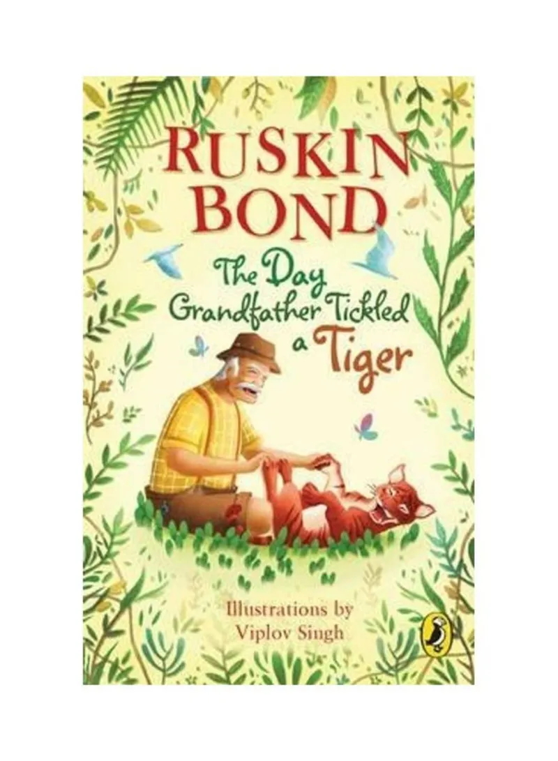The Day Grandfather Tickled A Tiger Bond, Ruskin