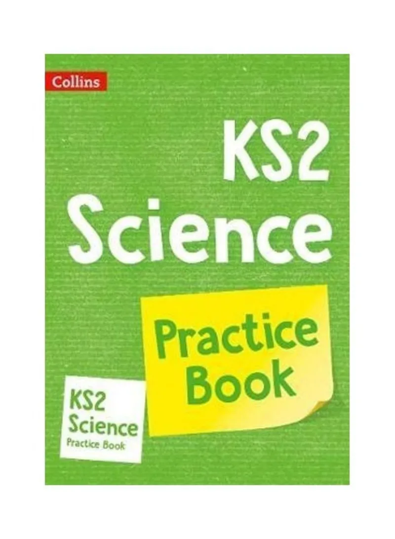 Ks2 Science Practice Workbook Ideal For Use At Home Collins Ks2 Practice Collins Ks2
