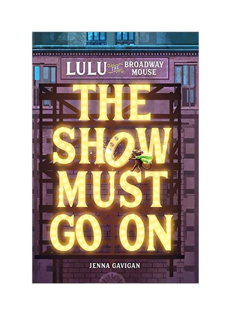 Lulu The Broadway Mouse The Show Must Go On Gavigan, Jenna